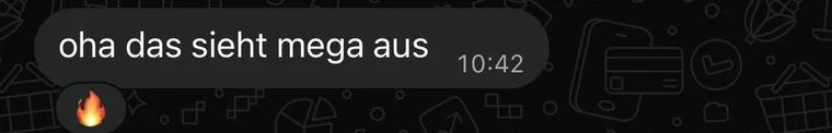 Kundennachricht per WhatsApp: 'oha das sieht mega aus'